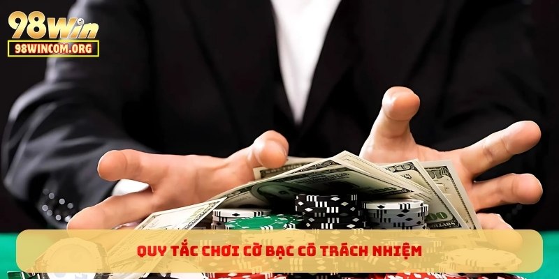 Quy tắc chơi cờ bạc có trách nhiệm